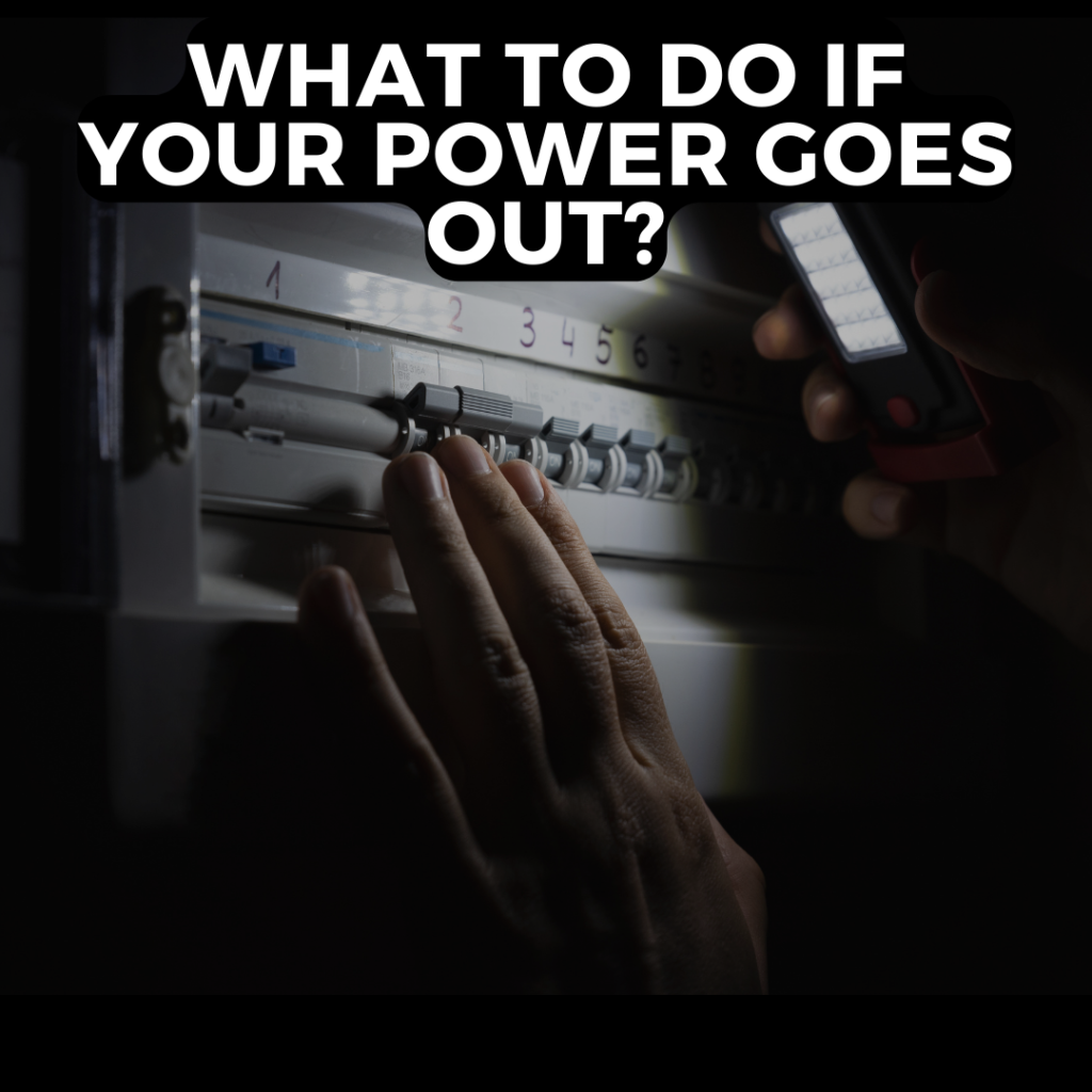 What to Do If Your Power Goes Out?